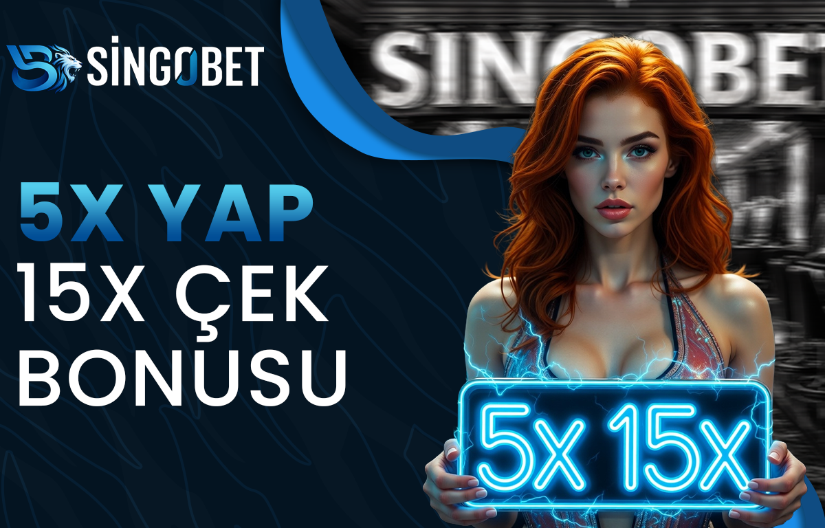 5X YAP 15X ÇEK BONUS